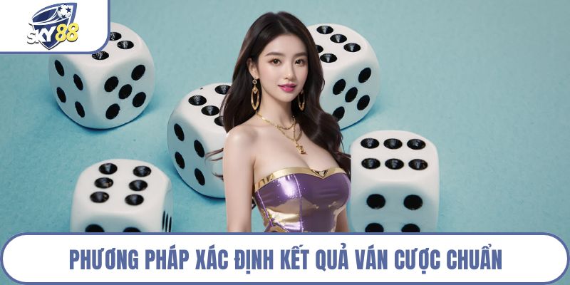 Phương pháp xác định kết quả ván cược chuẩn