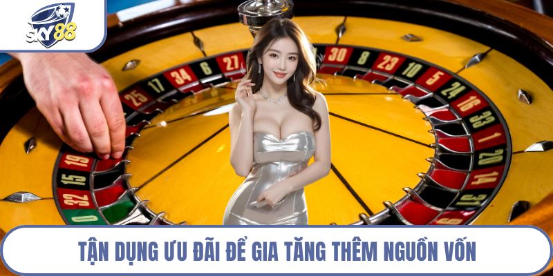 Tận dụng ưu đãi để gia tăng thêm nguồn vốn