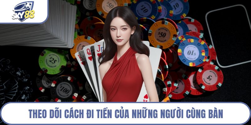 Theo dõi cách đi tiền của những người cùng bàn
