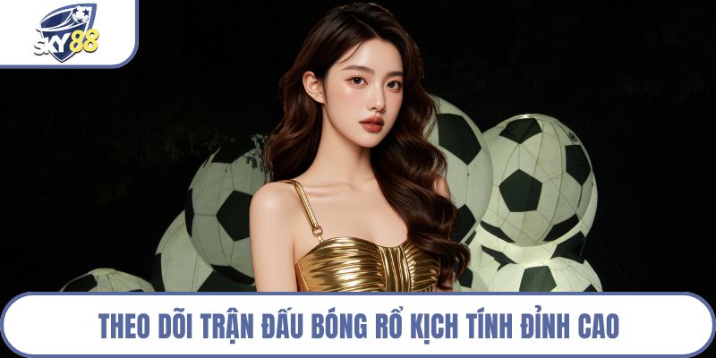 Theo dõi trận đấu bóng rổ kịch tính đỉnh cao