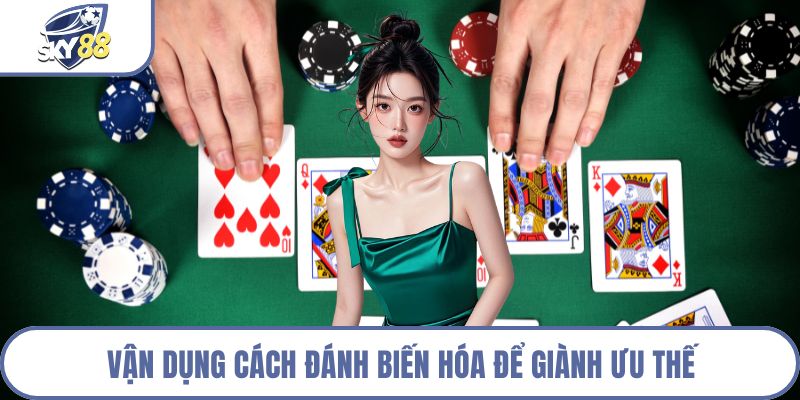 Vận dụng cách đánh biến hóa để giành ưu thế